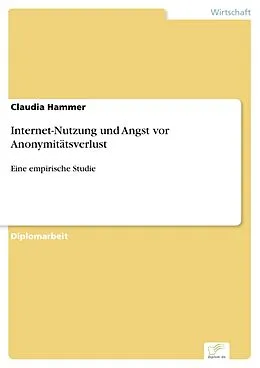 E-Book (pdf) Internet-Nutzung und Angst vor Anonymitätsverlust von Claudia Hammer