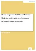 E-Book (pdf) Marketing im liberalisierten Strommarkt von Oliver C. Lange, Alexa Veit, Melanie Merzenich
