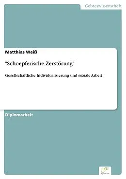 E-Book (pdf) "Schoepferische Zerstörung" von Matthias Weiß