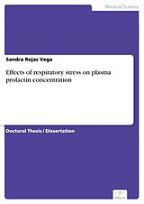 E-Book (pdf) Effects of respiratory stress on plasma prolactin concentration von Sandra Rojas Vega