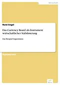 E-Book (pdf) Das Currency Board als Instrument wirtschaftlicher Stabilisierung von René Engel
