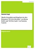 E-Book (pdf) Macht, Sexualität und Begehren in den Romanen "El Cielo Dividido" von Reina Roffé &#13;und "Al Otro Lado" von Yanitzia Canetti von Daniela Voigt