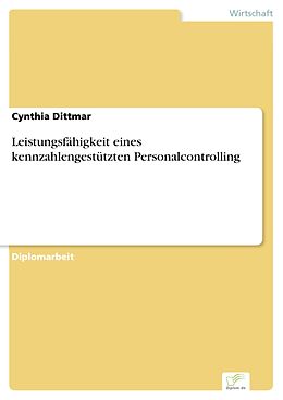 E-Book (pdf) Leistungsfähigkeit eines kennzahlengestützten Personalcontrolling von Cynthia Dittmar