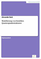 E-Book (pdf) Modellierung von bistabilen Quantenpunktstrukturen von Alexander Rack
