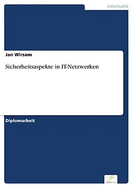 E-Book (pdf) Sicherheitsaspekte in IT-Netzwerken von Jan Wirsam