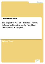 eBook (pdf) The Impact of 9-11 on Thailand's Tourism Industry by Focusing on the First-Class Hotel Market in Bangkok de Christian Westbeld