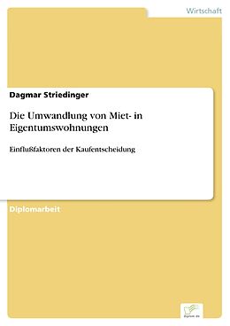 E-Book (pdf) Die Umwandlung von Miet- in Eigentumswohnungen von Dagmar Striedinger