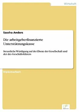 E-Book (pdf) Die arbeitgeberfinanzierte Unterstützungskasse von Sascha Anders
