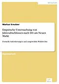 E-Book (pdf) Empirische Untersuchung von Jahresabschlüssen nach IAS am Neuen Markt von Markus Kreutzer