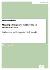 E-Book (pdf) Medienpädagogische Fortbildung im Vorschulbereich von Sebastian Boller