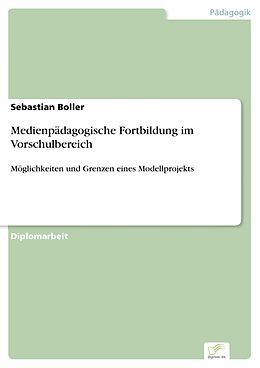 E-Book (pdf) Medienpädagogische Fortbildung im Vorschulbereich von Sebastian Boller