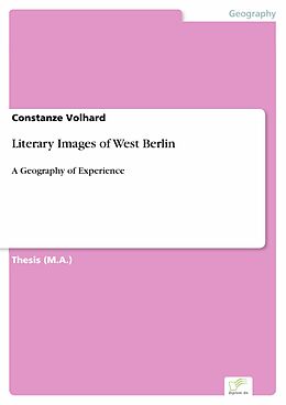 E-Book (pdf) Literary Images of West Berlin von Constanze Volhard