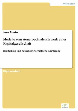 E-Book (pdf) Modelle zum steueroptimalen Erwerb einer Kapitalgesellschaft von Jens Bunte