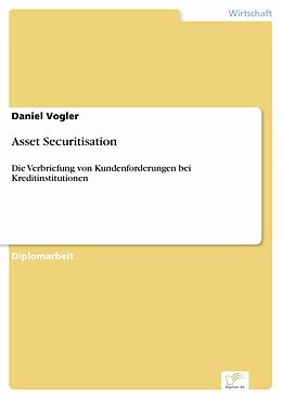 E-Book (pdf) Asset Securitisation von Daniel Vogler