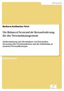 E-Book (pdf) Die Balanced Scorcard als Herausforderung für das Personalmanagement von Barbara-Katharina Palm
