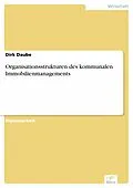 E-Book (pdf) Organisationsstrukturen des kommunalen Immobilienmanagements von Dirk Daube