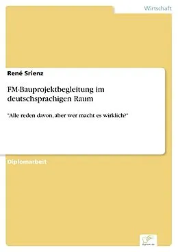 E-Book (pdf) FM-Bauprojektbegleitung im deutschsprachigen Raum von René Srienz