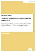 E-Book (pdf) Wissensmanagement und Kommunikation in Gruppen von Benjamin Klatte