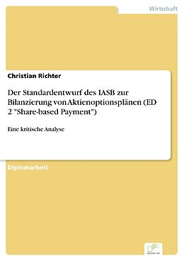 E-Book (pdf) Der Standardentwurf des IASB zur Bilanzierung von Aktienoptionsplänen (ED 2 "Share-based Payment") von Christian Richter