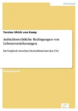 E-Book (pdf) Aufsichtsrechtliche Bedingungen von Lebensversicherungen von Torsten Ulrich von Kamp