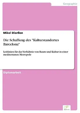 E-Book (pdf) Die Schaffung des "Kulturstandortes Barcelona" von Mikel Dierßen
