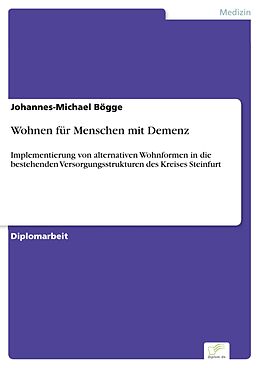 E-Book (pdf) Wohnen für Menschen mit Demenz von Johannes-Michael Bögge