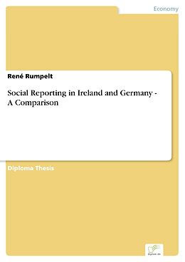 eBook (pdf) Social Reporting in Ireland and Germany - A Comparison de René Rumpelt