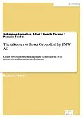 E-Book (pdf) The takeover of Rover Group Ltd. by BMW AG von Johannes-Cornelius Adari, Henrik Thrane, Pascale Taube