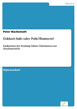 E-Book (pdf) Exklusiv-Info oder Polit-Flimmern? von Peter Wachsmuth