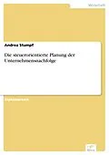 E-Book (pdf) Die steuerorientierte Planung der Unternehmensnachfolge von Andrea Stumpf