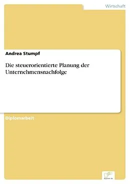 E-Book (pdf) Die steuerorientierte Planung der Unternehmensnachfolge von Andrea Stumpf