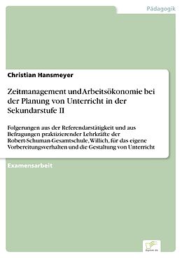 E-Book (pdf) Zeitmanagement und Arbeitsökonomie bei der Planung von Unterricht in der Sekundarstufe II von Christian Hansmeyer