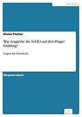 E-Book (pdf) Wie reagierte die NATO auf den Prager Frühling? von Dieter Fischer
