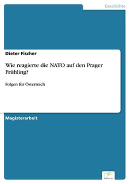 E-Book (pdf) Wie reagierte die NATO auf den Prager Frühling? von Dieter Fischer