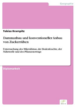 E-Book (pdf) Dammanbau und konventioneller Anbau von Zuckerrüben von Tobias Krampitz