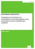 E-Book (pdf) Perspektiven zum Einsatz von Schwefelbeton in der Bauindustrie unter konstruktiven und wirtschaftlichen Aspekten von Enrico Massel, Andreas Tech