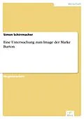E-Book (pdf) Eine Untersuchung zum Image der Marke Burton von Simon Schirrmacher