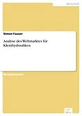 E-Book (pdf) Analyse des Weltmarktes für Kleinhydrauliken von Simon Fauser