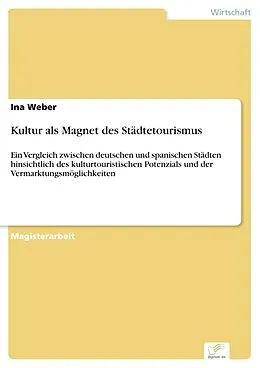 E-Book (pdf) Kultur als Magnet des Städtetourismus von Ina Weber