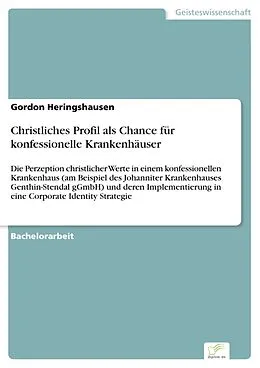 E-Book (pdf) Christliches Profil als Chance für konfessionelle Krankenhäuser von Gordon Heringshausen