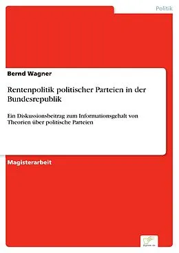 E-Book (pdf) Rentenpolitik politischer Parteien in der Bundesrepublik von Bernd Wagner
