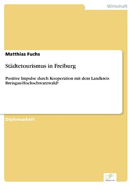 E-Book (pdf) Städtetourismus in Freiburg von Matthias Fuchs
