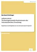 E-Book (pdf) unInnovation - Technologietransfer-Institutionen der österreichischen Forschung von Bernhard Puttinger