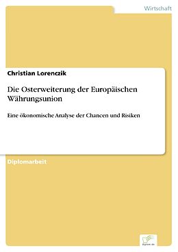 E-Book (pdf) Die Osterweiterung der Europäischen Währungsunion von Christian Lorenczik