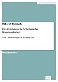 E-Book (pdf) Das institutionelle Scheitern der Kommunikation von Deborah Weinbuch