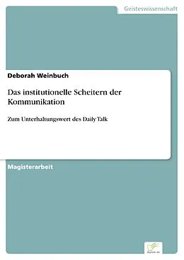 E-Book (pdf) Das institutionelle Scheitern der Kommunikation von Deborah Weinbuch