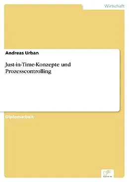 E-Book (pdf) Just-in-Time-Konzepte und Prozesscontrolling von Andreas Urban