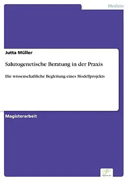 E-Book (pdf) Salutogenetische Beratung in der Praxis von Jutta Müller