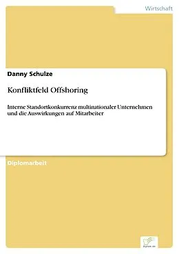 E-Book (pdf) Konfliktfeld Offshoring von Danny Schulze