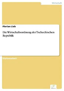 E-Book (pdf) Die Wirtschaftsordnung der Tschechischen Republik von Florian Lieb